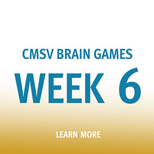 Button saying "CMSV Brain Games Week 6"